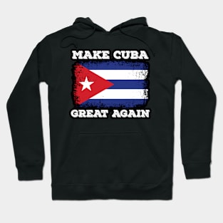 Make Cuba Great Again Cuban Flag Caribbean Beach Happy Hoodie